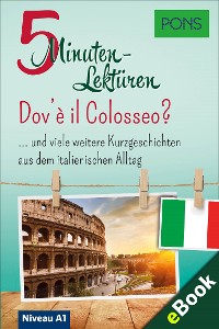 Cover PONS 5-Minuten-Lektüren Italienisch A1 - Dov'è il Colosseo?