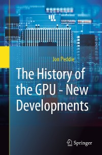 Cover The History of the GPU - New Developments