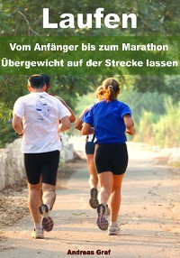 Cover Laufen - Vom Anfänger bis zum Marathon - Übergewicht auf der Strecke lassen