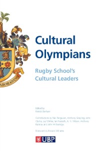 Cover Cultural Olympians: Rugby School's Cultural Leaders
