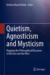 Cover Quietism, Agnosticism and Mysticism