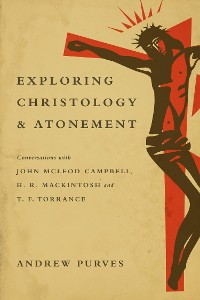 Cover Exploring Christology and Atonement