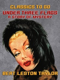 Cover Under Three Flags, A Story of Mystery