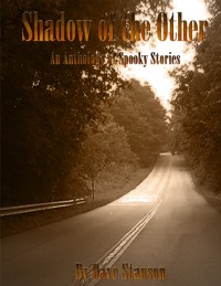 Cover Shadow of the Other: An Anthology of Spooky Stories