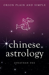 Cover Chinese Astrology, Orion Plain and Simple