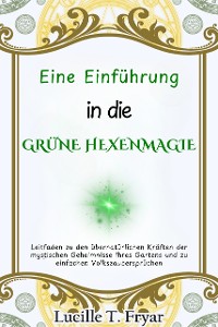 Cover Eine Einführung in die Grüne Hexenmagie