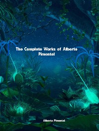 Cover The Complete Works of Alberto Pimentel