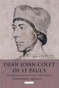 Cover Dean John Colet of St Paul''s