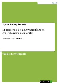 Cover La incidencia de la actividad física en contextos escolares locales