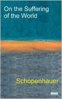 Cover On The Suffering of the World - Schopenhauer