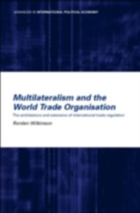 Cover Multilateralism and the World Trade Organisation