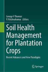 Cover Soil Health Management for Plantation Crops