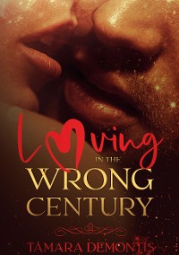 Cover Loving in the wrong century