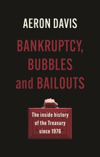 Cover Bankruptcy, bubbles and bailouts