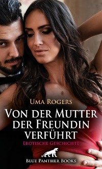 Cover Von der Mutter der Freundin verführt | Erotische Geschichte
