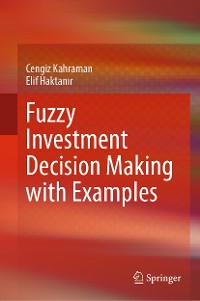 Cover Fuzzy Investment Decision Making with Examples