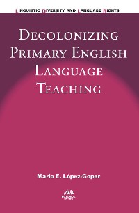 Cover Decolonizing Primary English Language Teaching