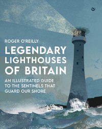 Cover Legendary Lighthouses of Britain