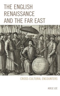 Cover English Renaissance and the Far East
