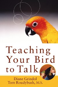 Cover Teaching Your Bird to Talk