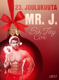 Cover 23. joulukuuta: Mr. J. – eroottinen joulukalenteri