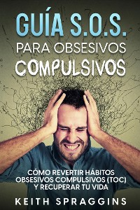 Cover Guía S.O.S. para Obsesivos Compulsivos