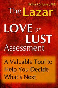Cover The Lazar Love or Lust Assessment: A Valuable Tool to Help You Decide What's Next