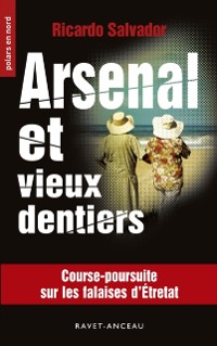 Cover Arsenal et vieux dentiers