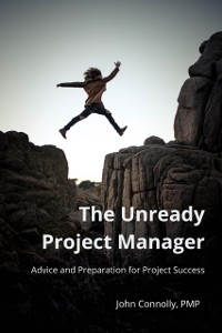 Cover Unready Project Manager: Advice and Preparation for Project Success