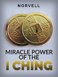 Cover Miracle Power of the I Ching