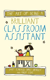 Cover The Art of Being a Brilliant Classroom Assistant