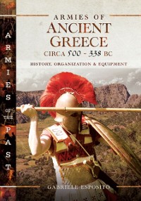 Cover Armies of Ancient Greece Circa 500-338 BC