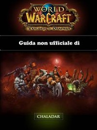 Cover Guida non ufficiale di World of Warcraft: Warlords of Draenor
