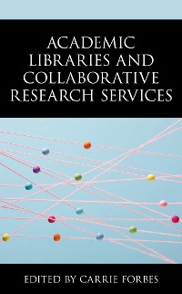 Cover Academic Libraries and Collaborative Research Services