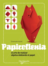 Cover Papiroflexia - El arte de realizar objetos doblando el papel