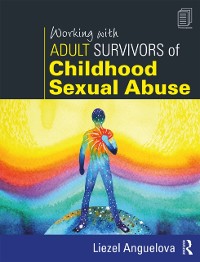 Cover Working with Adult Survivors of Childhood Sexual Abuse
