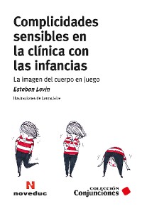 Cover Complicidades sensibles en la clínica con las infancias