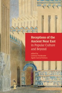 Cover Receptions of the Ancient Near East in Popular Culture and Beyond