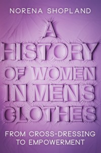 Cover History of Women in Men's Clothes