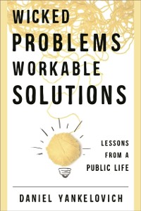Cover Wicked Problems, Workable Solutions