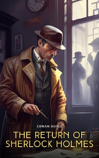 Cover The Return of Sherlock Holmes: A Collection of Holmes Adventures