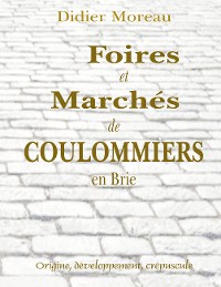 Cover Foires et Marchés de Coulommiers en Brie
