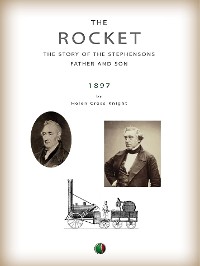 Cover The Rocket: The Story of the Stephensons, Father and Son