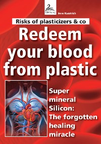 Cover Risks of plasticizers & co Redeem your blood from plastic