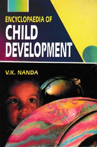 Cover Encyclopaedia of Child Development Volume-1 (Principles Of Child Development)