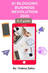 Cover AI Blogging Business Revolution 2025