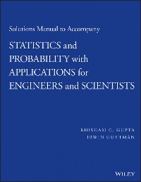 Cover Solutions Manual to Accompany Statistics and Probability with Applications for Engineers and Scientists