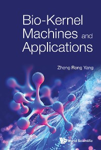 Cover BIO-KERNEL MACHINES AND APPLICATIONS