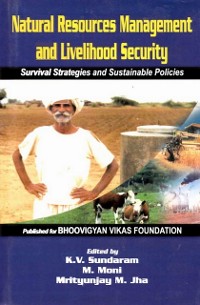 Cover Natural Resources Management and Livelihood Security: Survival Strategies and Sustainable Policies