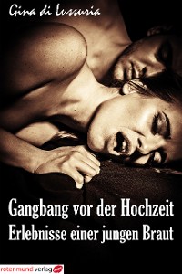 Cover Gangbang vor der Hochzeit